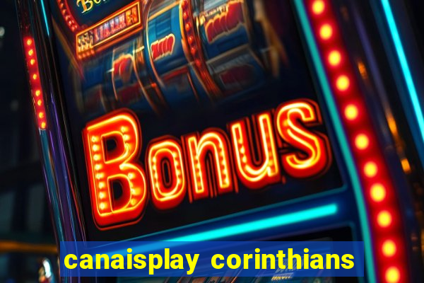 canaisplay corinthians